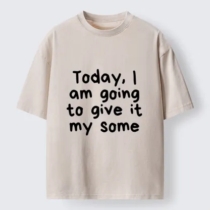 Tokyo-Tiger Give It My All Meme Washed T-Shirt