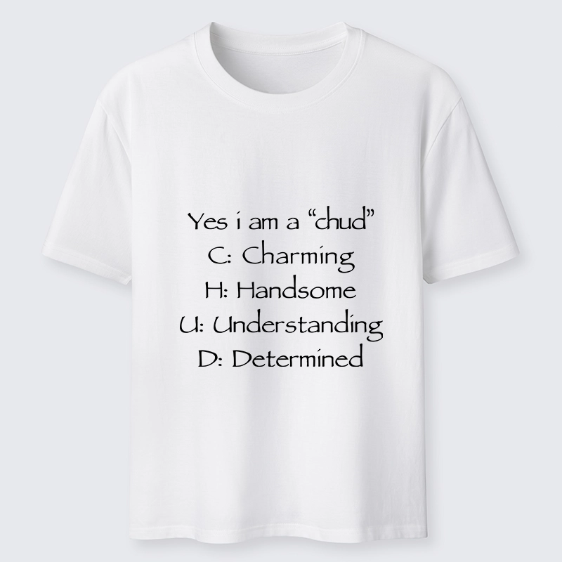 Tokyo-Tiger Yes I Am A Chud Funny Text Classic T-Shirt