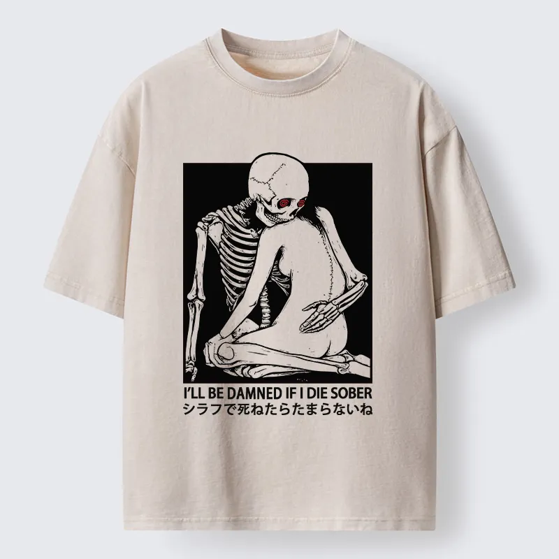 Tokyo-Tiger I Will Be Damned If I Die Sober Washed T-Shirt Sale