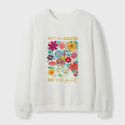 Tokyo-Tiger Flower：See The Good Be The Good Waffle Sweatshirt