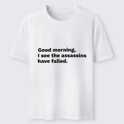 Tokyo-Tiger Assassins Failed Morning Quote Art Classic T-Shirt