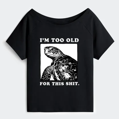Tokyo-Tiger Turtle I Quit Meme Energy Off Shoulder T-Shirt
