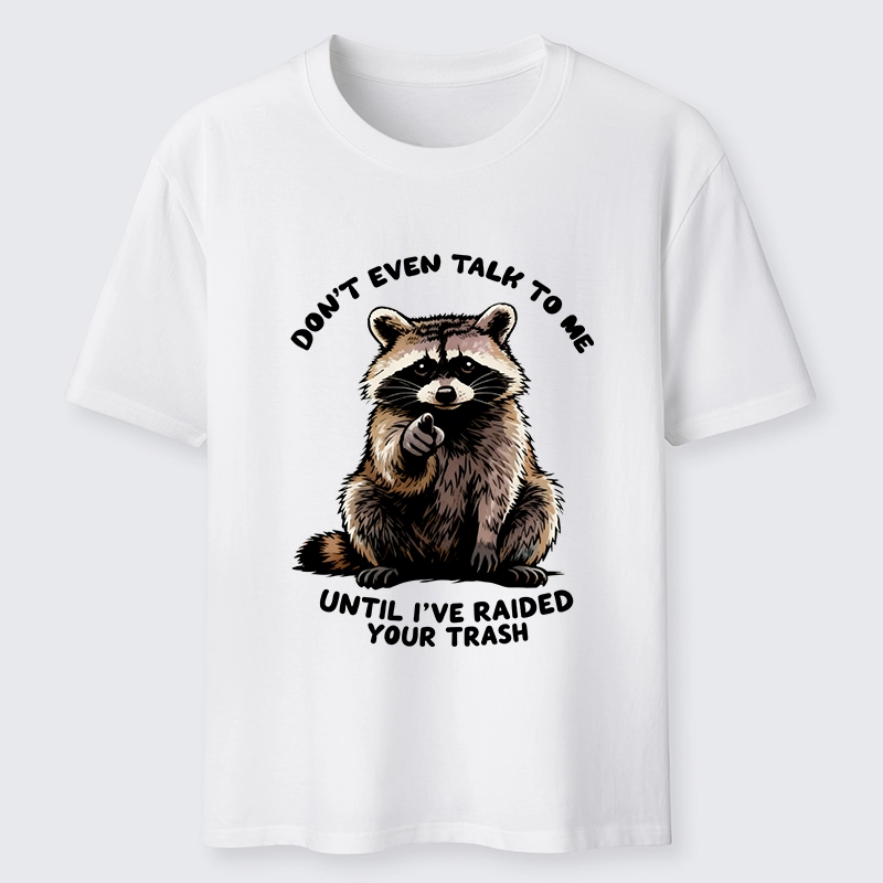 Tokyo-Tiger Don't Talk To Me Raccoon Vibe Classic T-Shirt