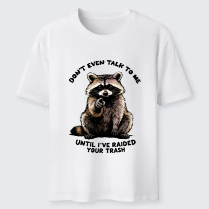 Tokyo-Tiger Don't Talk To Me Raccoon Vibe Classic T-Shirt