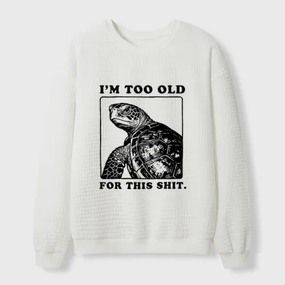 Tokyo-Tiger Turtle I Quit Meme Energy Waffle Sweatshirt