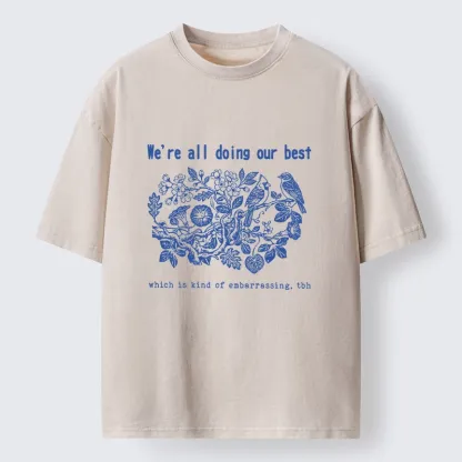 Tokyo-Tiger Doing Our Best Funny Bird Washed T-Shirt