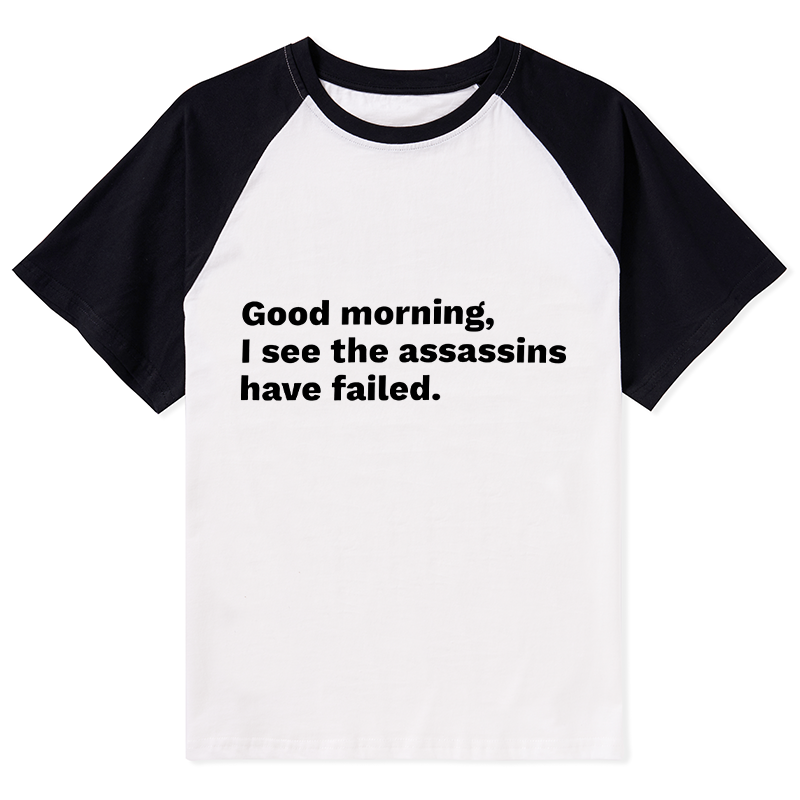 Tokyo-Tiger Assassins Failed Morning Quote Art Raglan T-shirt