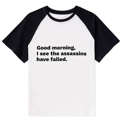 Tokyo-Tiger Assassins Failed Morning Quote Art Raglan T-shirt