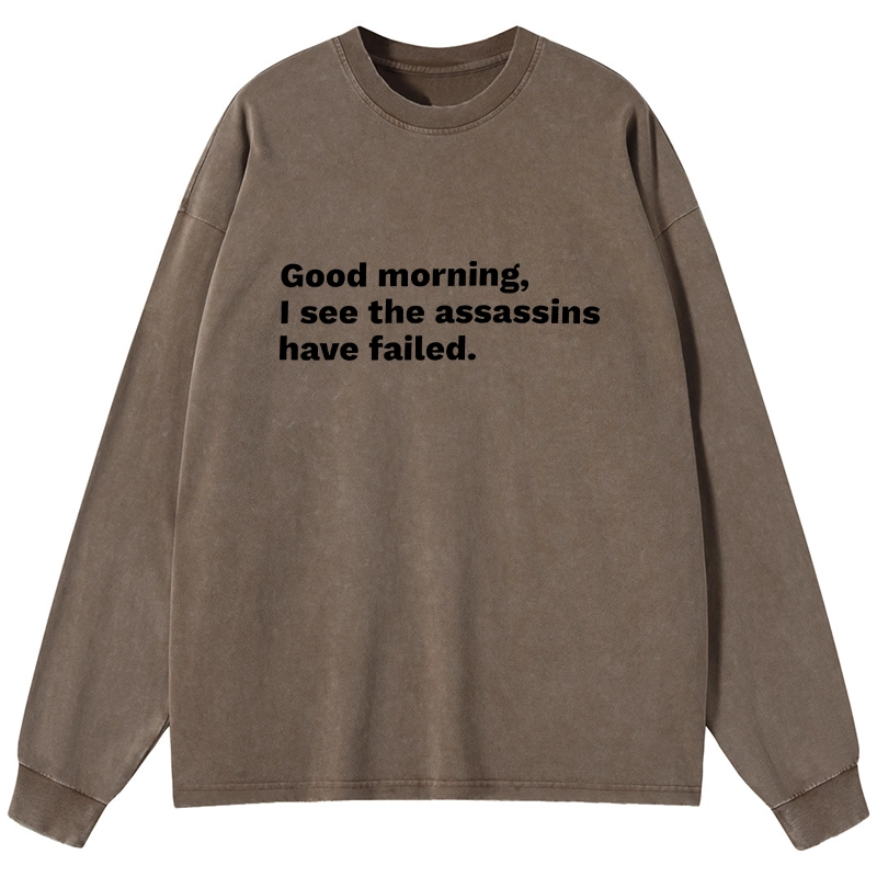 Tokyo-Tiger Assassins Failed Morning Quote Art Washed Long Sleeve T-Shirt