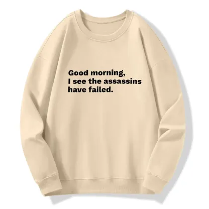 Tokyo-Tiger Assassins Failed Morning Quote Art Classic Sweatshirt