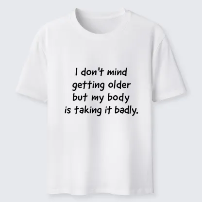 Tokyo-Tiger Getting Older Funny Meme Quote Classic T-Shirt