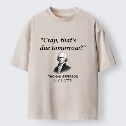 Tokyo-Tiger Funny Meme Jefferson Last Minute Deadline Panic Washed T-Shirt