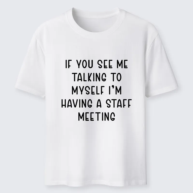 Tokyo-Tiger My Staff Meeting Is Self Talk Classic T-Shirt