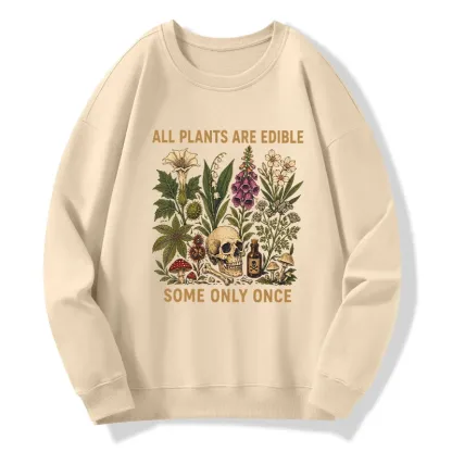 Tokyo-Tiger Edible Plants Some Only Once Joke Classic Sweatshirt