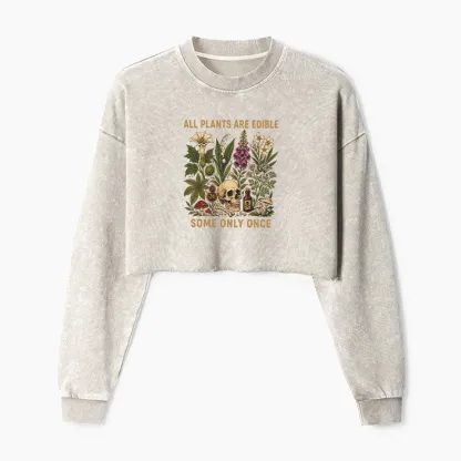 Tokyo-Tiger Edible Plants Some Only Once Joke Washed Crop Sweatshirt