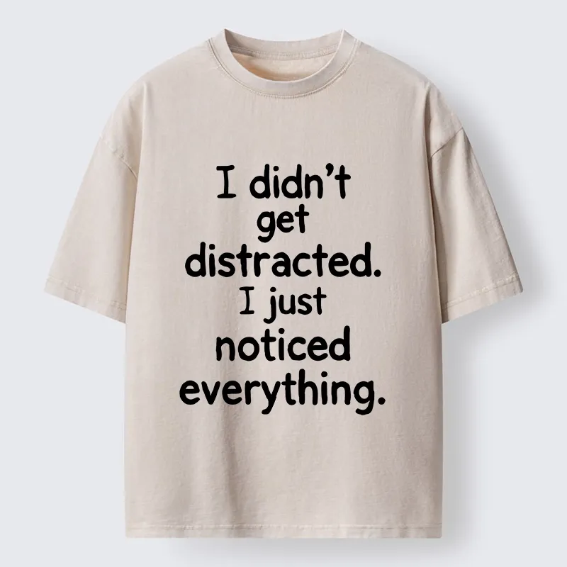 Tokyo-Tiger Funny Human Easy Distraction Quote Washed T-Shirt