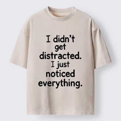 Tokyo-Tiger Funny Human Easy Distraction Quote Washed T-Shirt