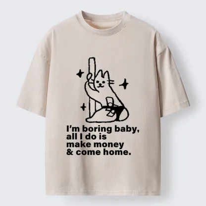 Tokyo-Tiger Cute Cat Only Makes Money Comes Home Washed T-Shirt