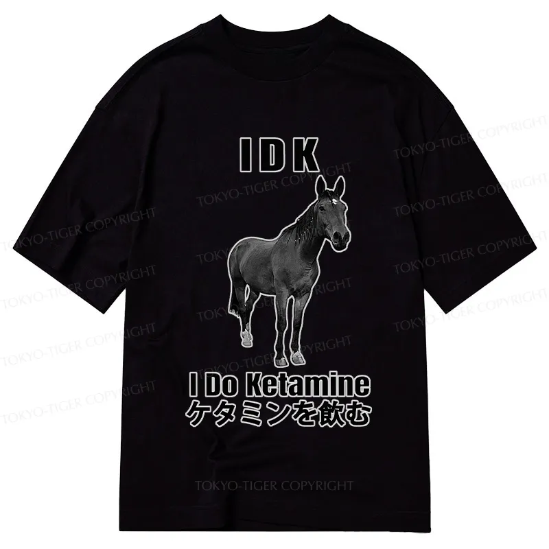 Tokyo-Tiger IDK I Do Ketamine Classic T-Shirt