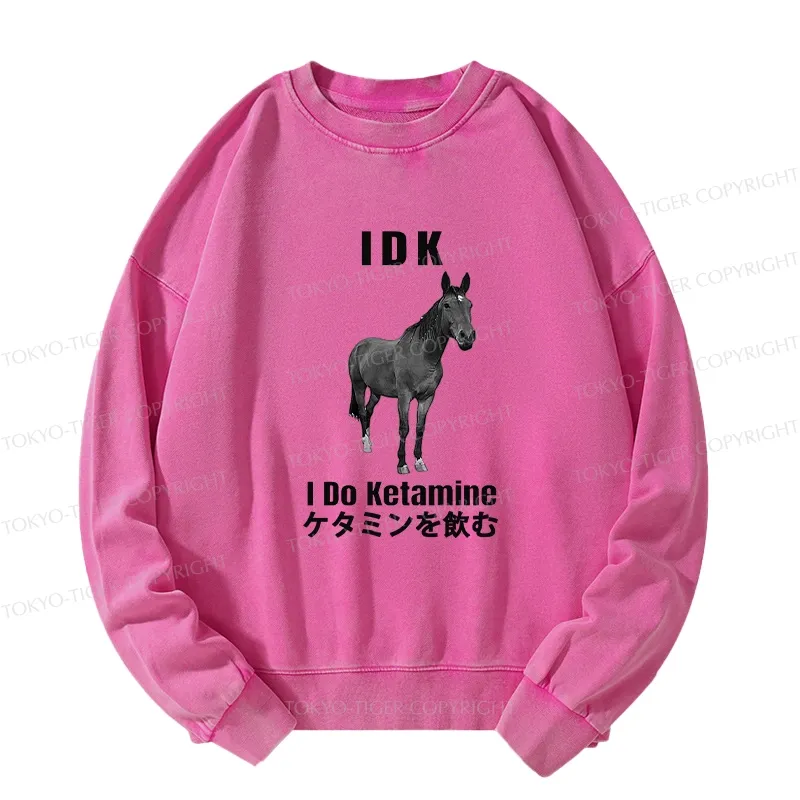 Tokyo-Tiger IDK I Do Ketamine Washed Sweatshirt