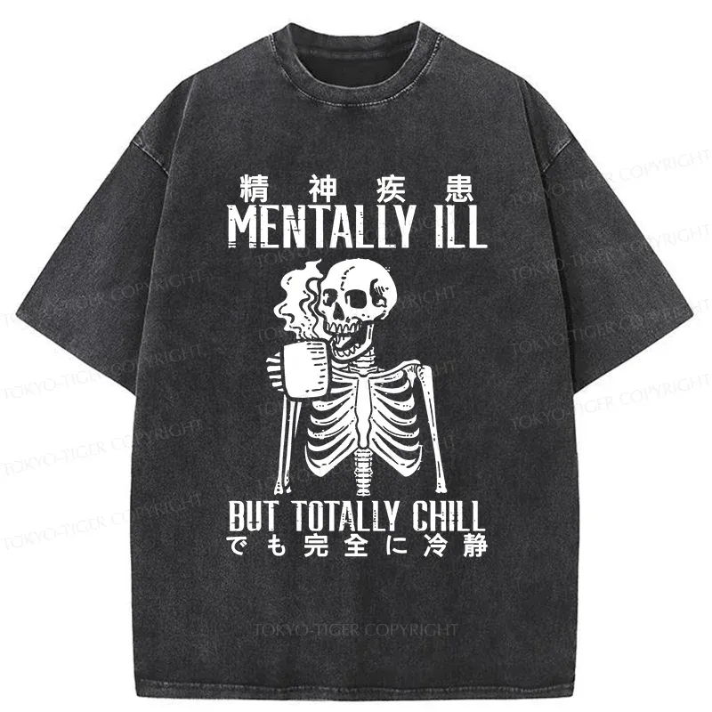 Tokyo-Tiger Mentally Ill But Totally Chill Washed T-Shirt