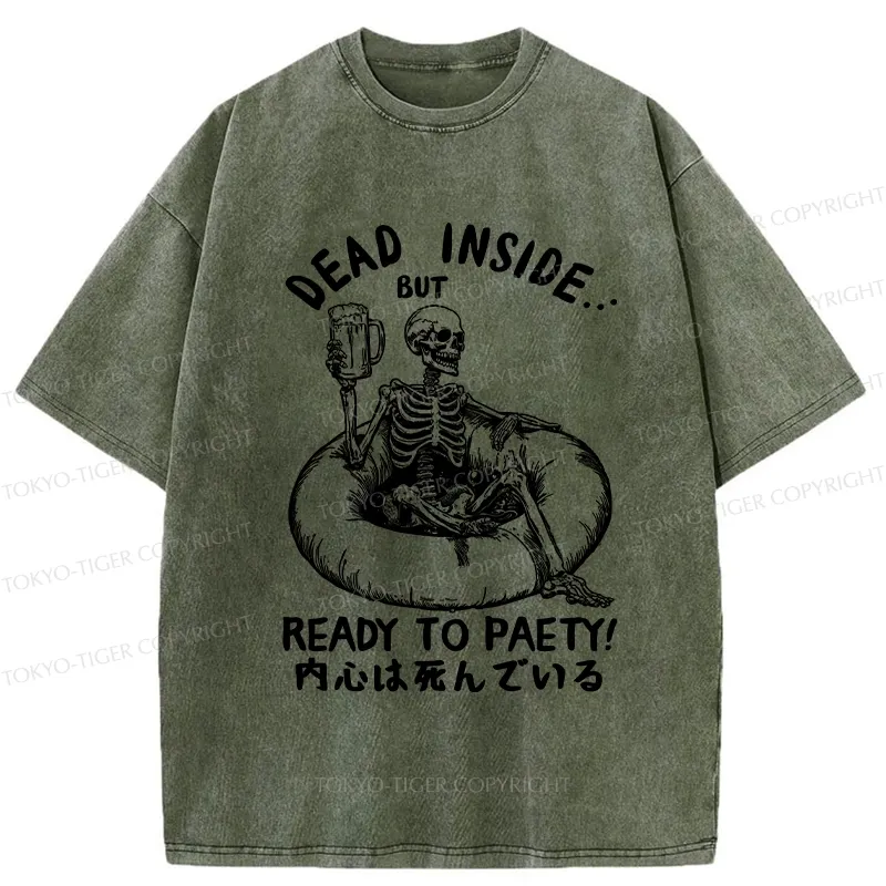 Tokyo-Tiger Dead Inside But Ready To Party Washed T-Shirt