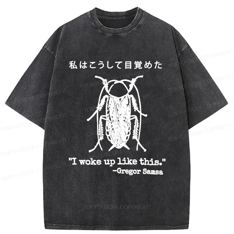 Tokyo-Tiger I Woke Up Like Cockroach Washed T-Shirt