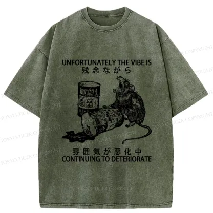 Tokyo-Tiger The Vibe Is Continuing To Deteriorate Washed T-Shirt