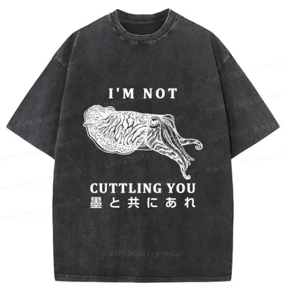 Tokyo-Tiger I'm Not Cuttling You Washed T-Shirt