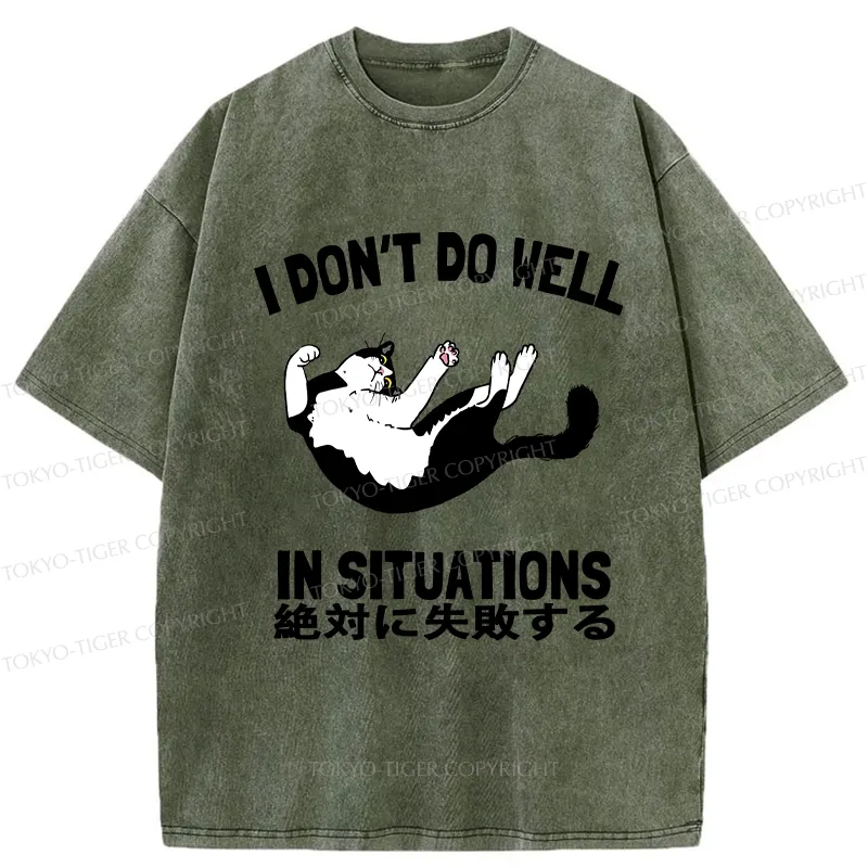 Tokyo-Tiger I Don't Do Well In Situations Washed T-Shirt