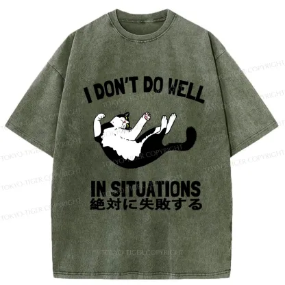 Tokyo-Tiger I Don't Do Well In Situations Washed T-Shirt