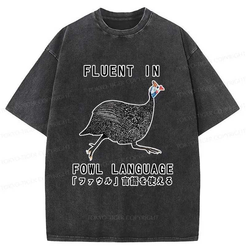 Tokyo-Tiger Funny Fowl Language Washed T-Shirt