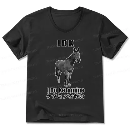 Tokyo-Tiger IDK I Do Ketamine V-Neck Classic T-Shirt