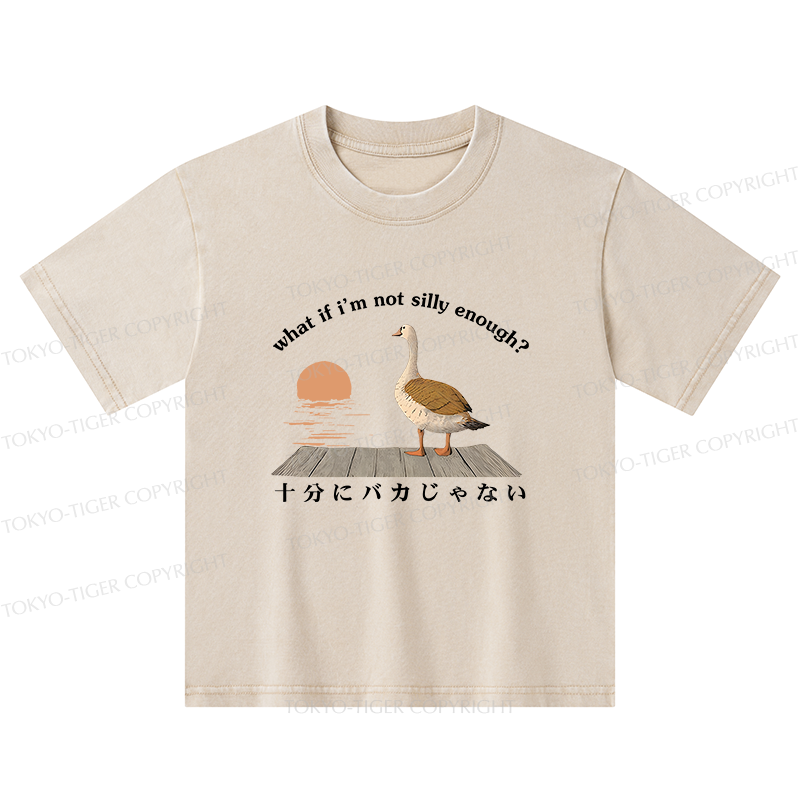 Tokyo-Tiger What If I'm Not Silly Enough Kids Washed T-Shirt