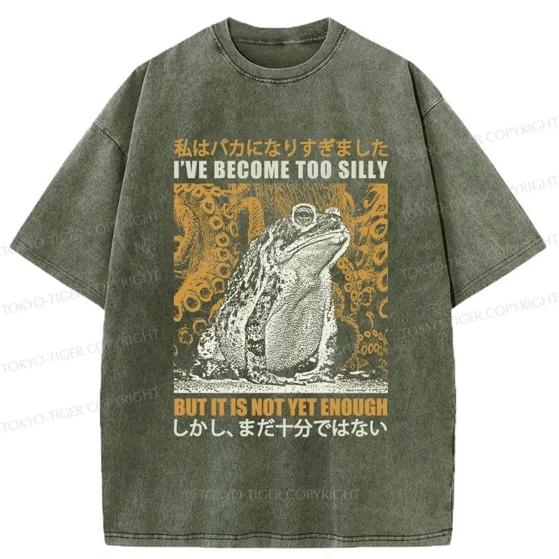 Tokyo-Tiger Funny Frog Become Too Silly Washed T-Shirt