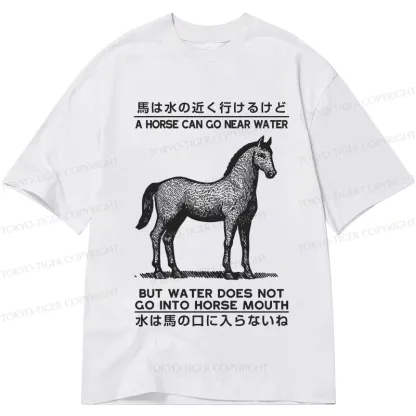 Tokyo-Tiger Funny Horse And Water Saying Classic T-Shirt