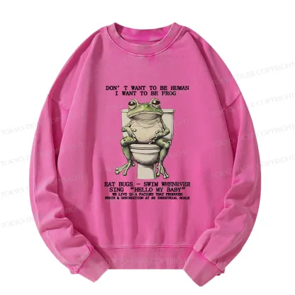 Tokyo-Tiger I Just Want To Be A Frog Washed Sweatshirt