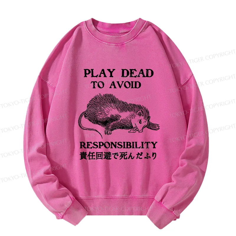 Tokyo-Tiger Play Dead To Avoid Responsibility Washed Sweatshirt