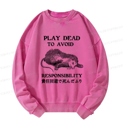 Tokyo-Tiger Play Dead To Avoid Responsibility Washed Sweatshirt