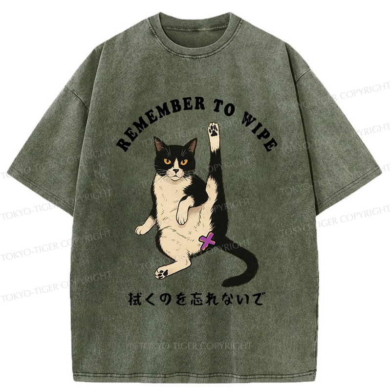 Tokyo-Tiger Funny Remember To Wipe It Washed T-Shirt