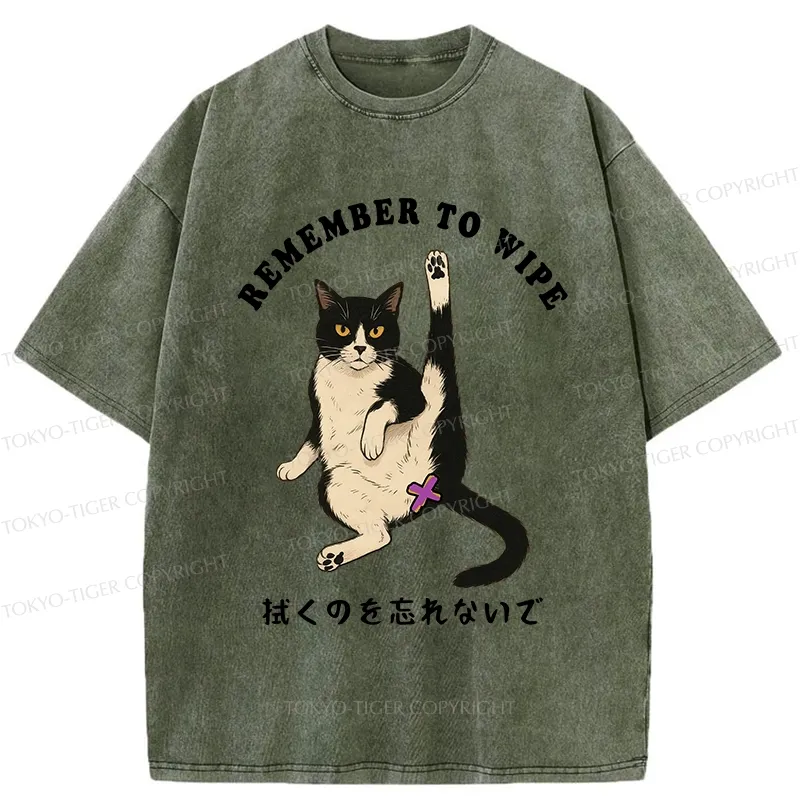 Tokyo-Tiger Funny Remember To Wipe It Washed T-Shirt