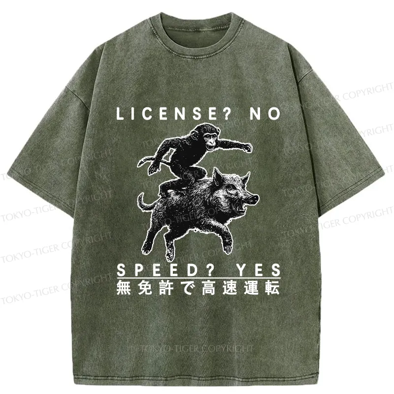 Tokyo-Tiger License? No Speed? Yes Funny Washed T-Shirt