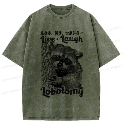Tokyo-Tiger Funny Live Laugh Lobotomy Washed T-Shirt