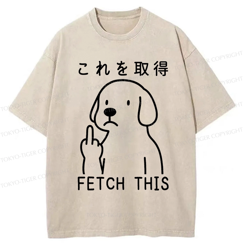 Tokyo-Tiger Funny Dog Fetch This Washed T-Shirt