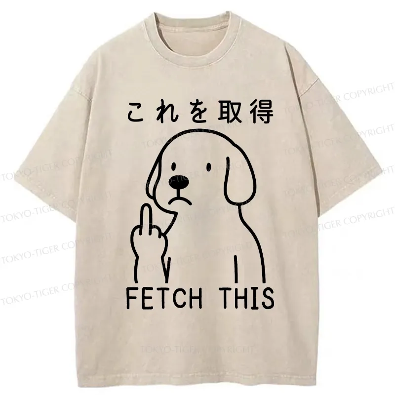 Tokyo-Tiger Funny Dog Fetch This Washed T-Shirt