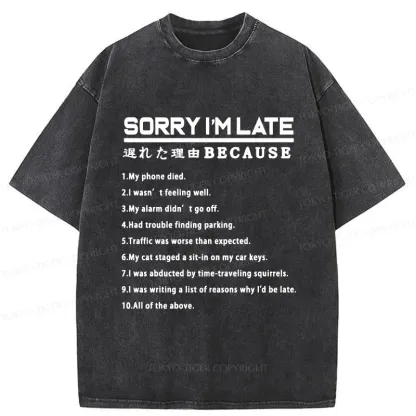 Tokyo-Tiger Reason For Being Late Washed T-Shirt