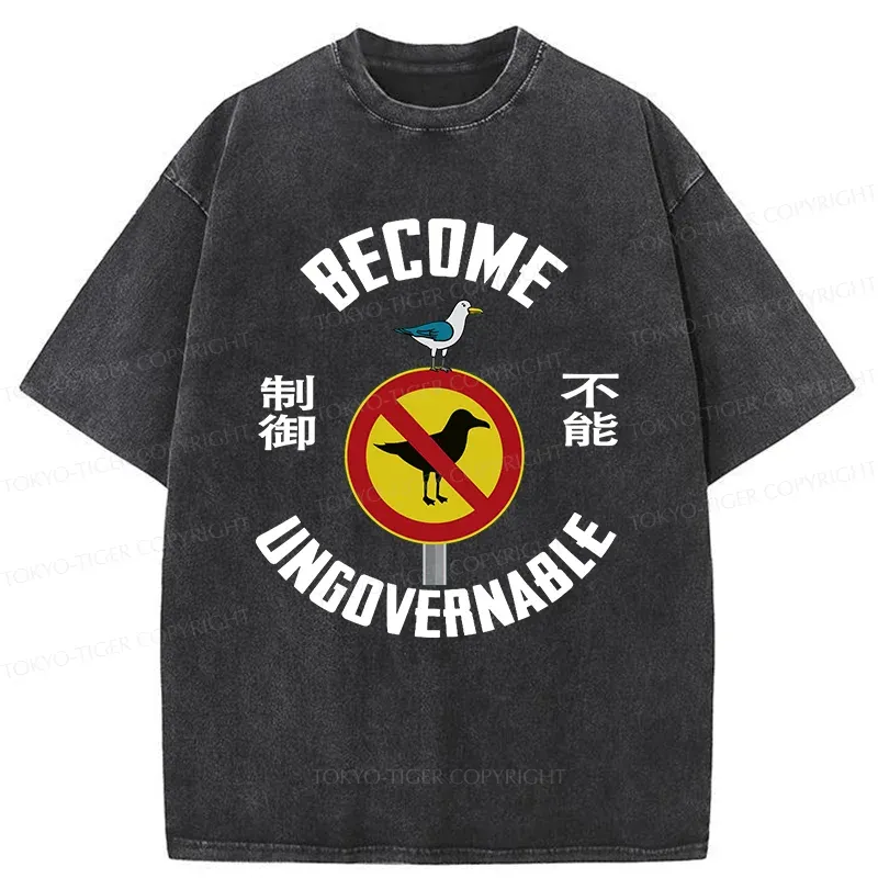 Tokyo-Tiger Become Ungovernable Funny Washed T-Shirt