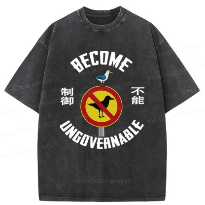 Tokyo-Tiger Become Ungovernable Funny Washed T-Shirt