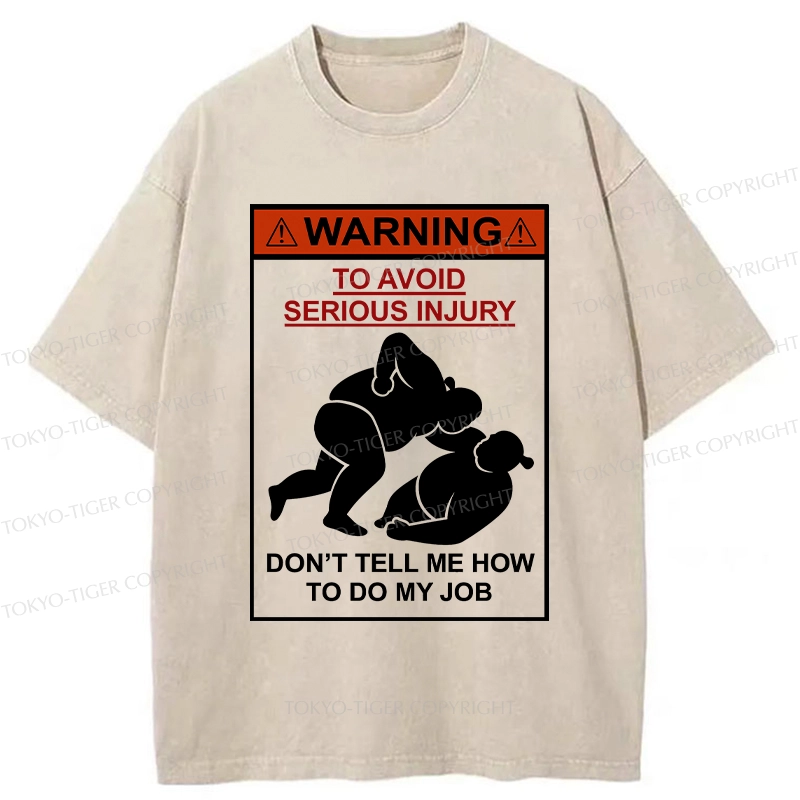 Tokyo-Tiger Don't Tell Me How To Do My Job Washed T-Shirt