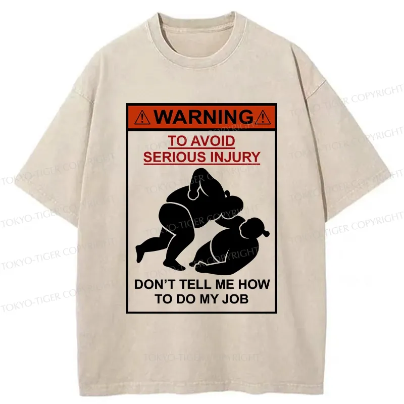 Tokyo-Tiger Don't Tell Me How To Do My Job Washed T-Shirt